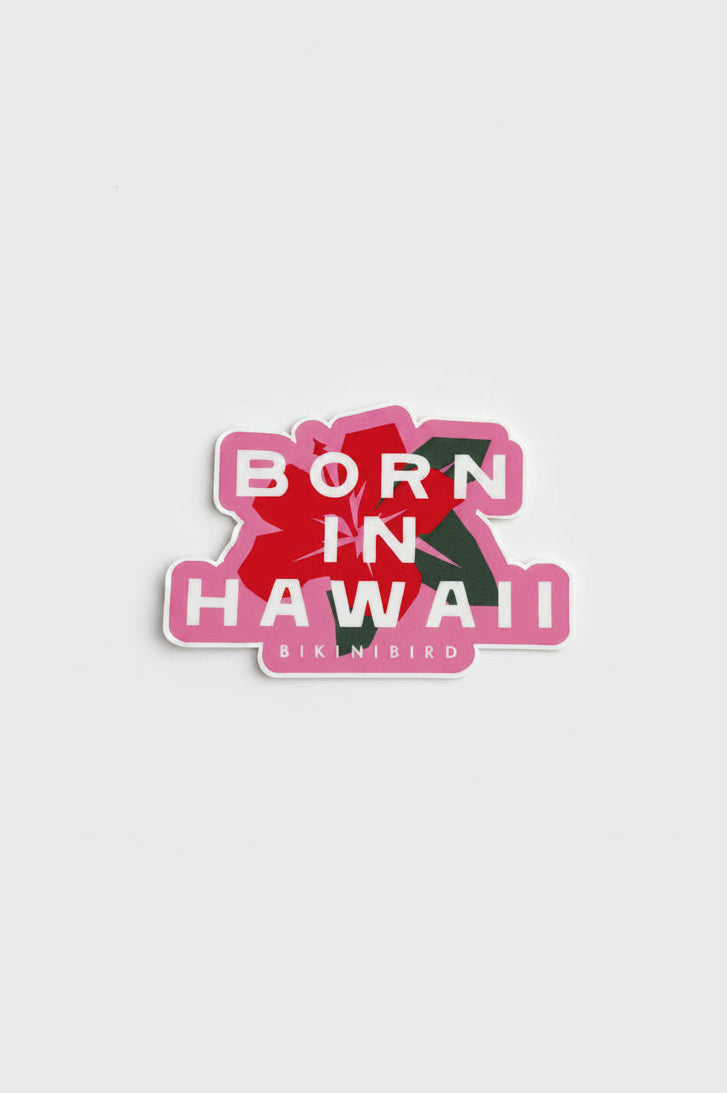 Bikinibird Born in Hawaii Sticker