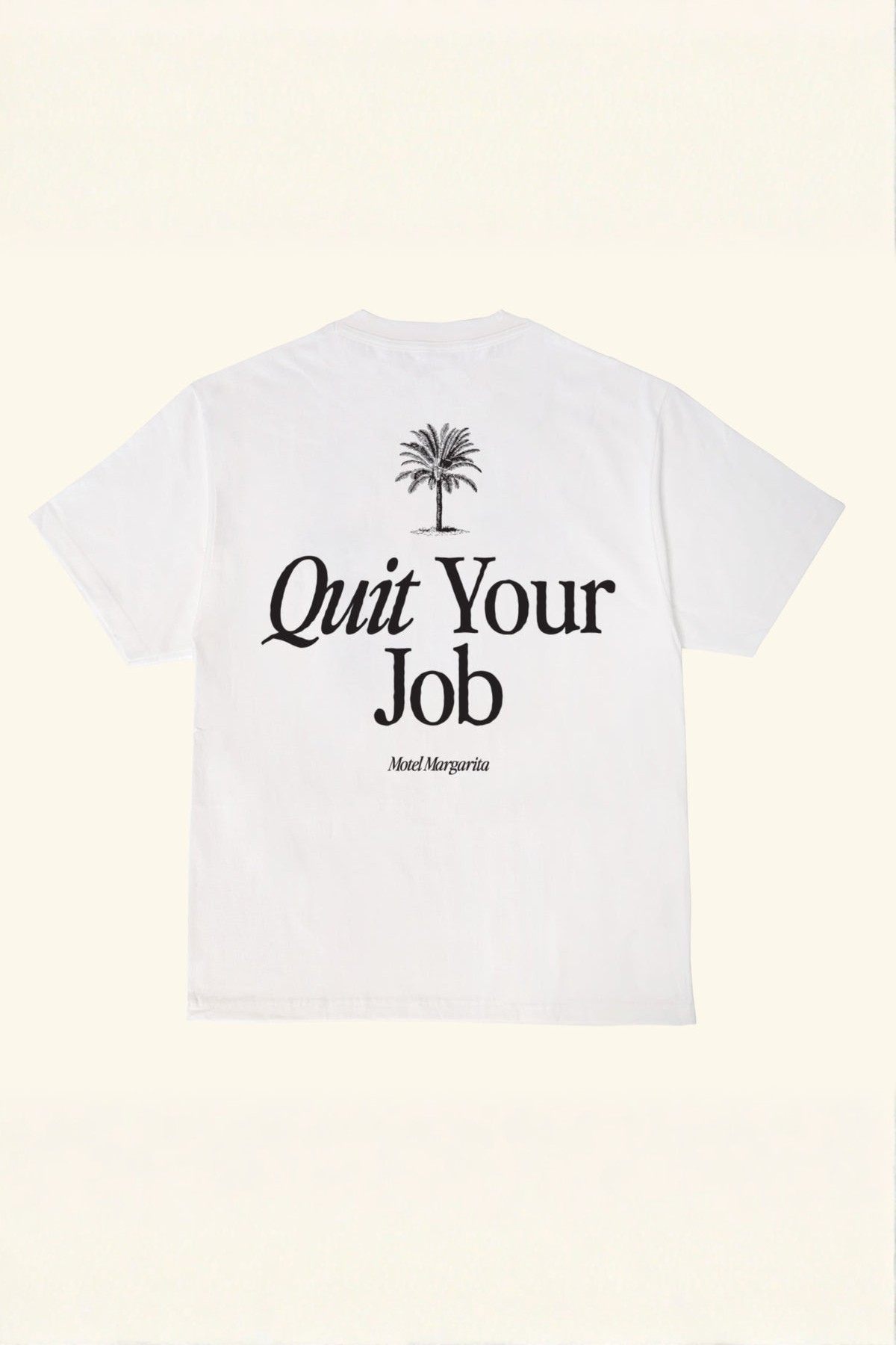 Motel Margarita Quit Your Job Tee in White